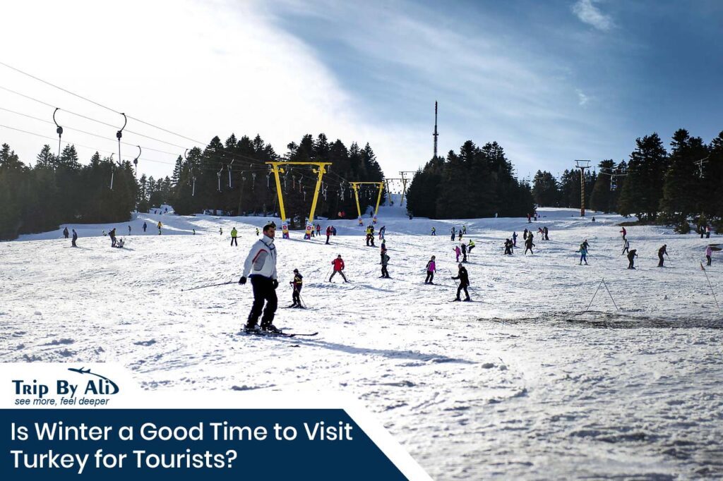 Is Winter a Good Time to Visit Turkey for Tourists?