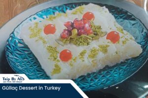 Güllaç Dessert in Turkey: History, Ingredients and Cultural Significance