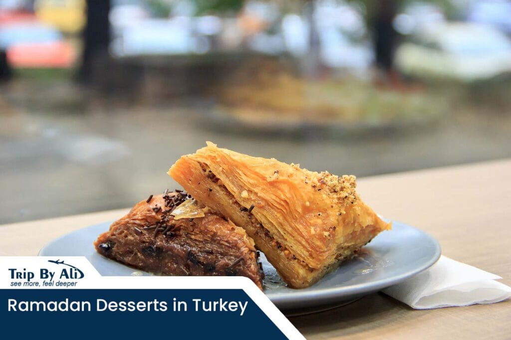 Ramadan Desserts in Turkey: The Sweet Traditions You Should Try
