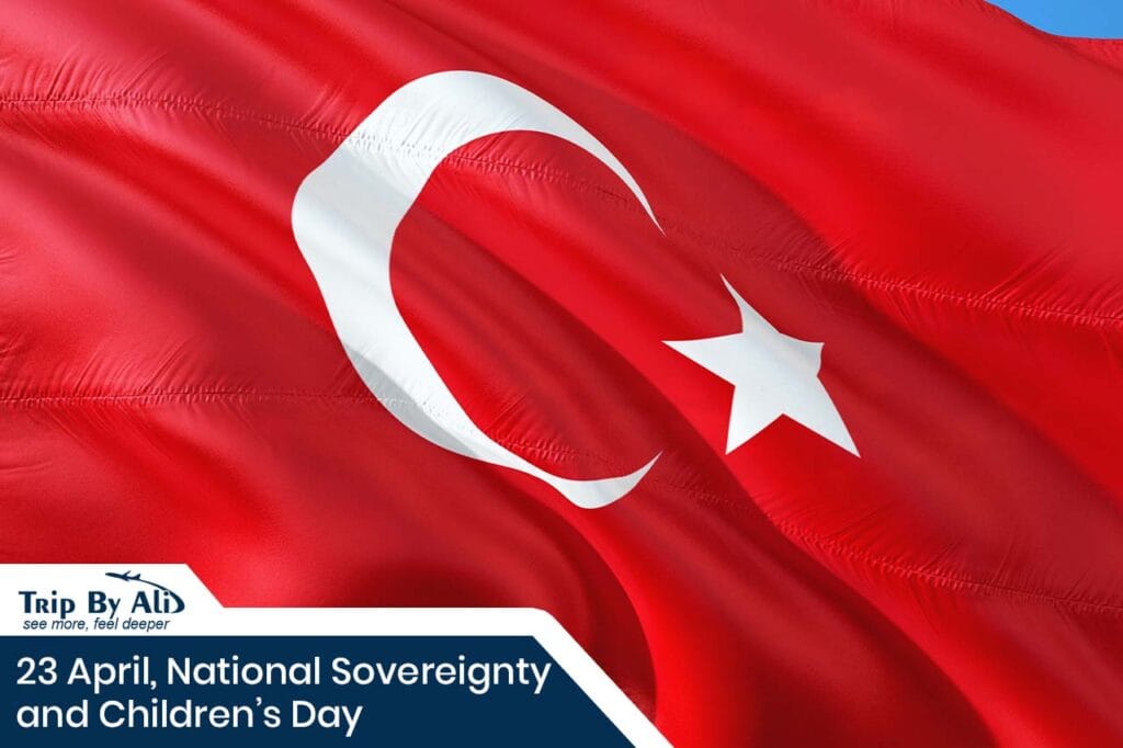 23 April in Türkiye: Why National Sovereignty and Children’s Day Matters to Visitors